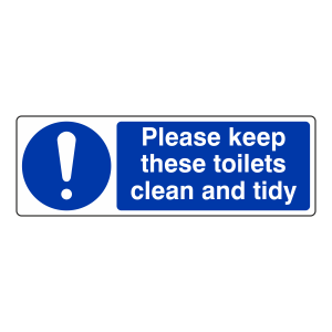 Please Keep These Toilets Clean and Tidy Sign (Landscape)