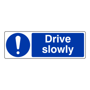 Drive Slowly Sign (Landscape)