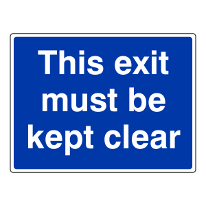 This Exit Must Be Kept Clear Sign (Large landscape)