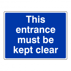 This Entrance Must Be Kept Clear Sign (Large Landscape)