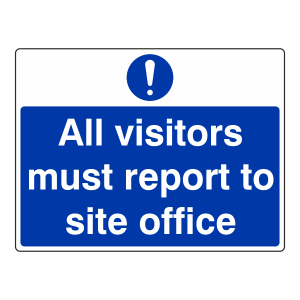 All Visitors Must Report To Site Office Sign (Large Landscape)