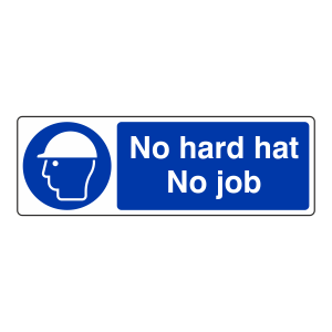No Hard Hat No Job Sign (Landscape)