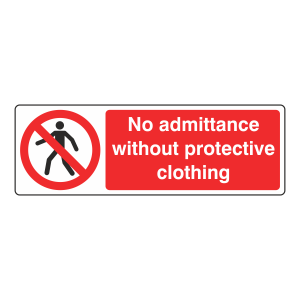 No Admittance Without Protective Clothing Sign (Landscape)