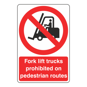 Fork Lift Trucks Prohibited Sign