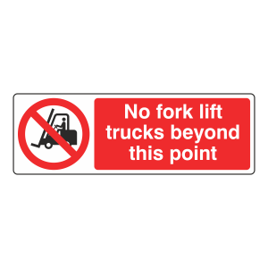 No Fork Lift Trucks Beyond This Point Sign (Landscape)