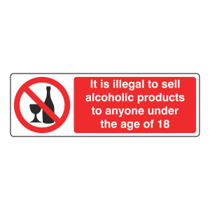 Illegal To Sell Alcoholic Products To Under 18s Sign (Landscape)
