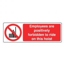 Employees Forbidden To Ride Hoist Sign (Landscape)