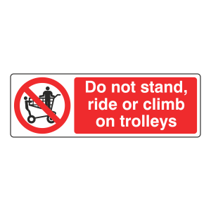 Do Not Stand, Ride Or Climb On Trolleys Sign (Landscape)