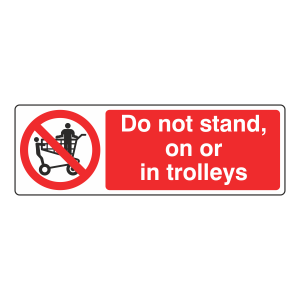 Do Not Stand On Or In Trolleys Sign (Landscape)