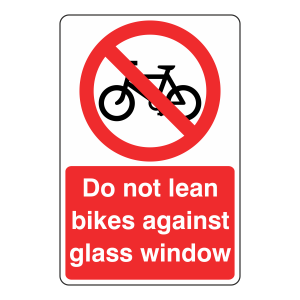 Do Not Lean Bikes Against Glass Window Sign