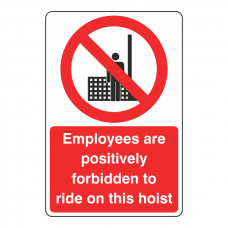 Employees Forbidden To Ride Hoist Sign