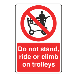Do Not Stand, Ride Or Climb On Trolleys Sign