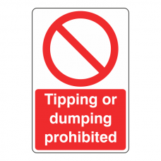 Tipping Or Dumping Prohibited Sign