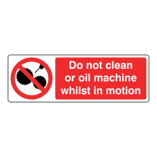 Do Not Clean Or Oil Machine Sign (Landscape)