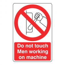 Do Not Touch Men Working Sign