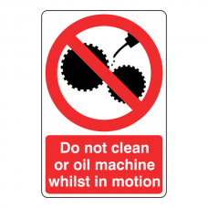 Do Not Clean Or Oil Machine Sign