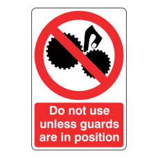 Do Not Use Unless Guards Are In Position Sign