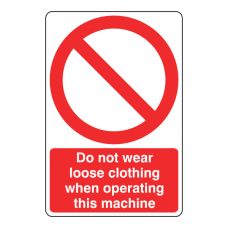Do Not Wear Loose Clothing Sign