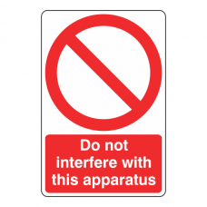Do Not Interfere With This Apparatus Sign