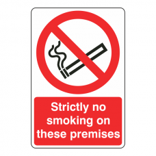 Strictly No Smoking On These Premises Sign