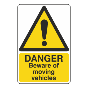Danger Beware Of Moving Vehicles Sign