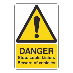 Danger Stop Look Listen Vehicles Sign