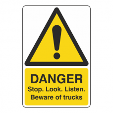 Danger Stop Look Listen Trucks Sign