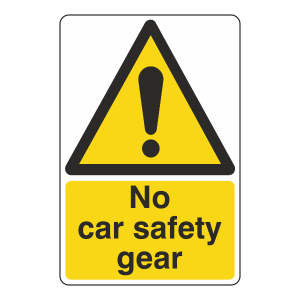 No Car Safety Gear Sign