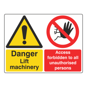 Lift Machinery / Access Forbidden Sign