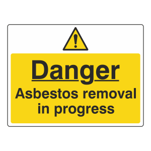 Asbestos Removal In Progress Sign (Large Landscape)