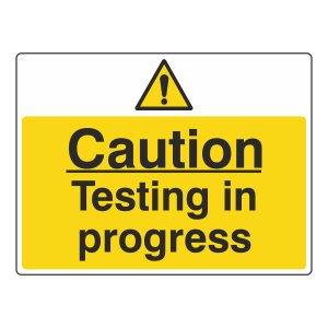 Caution Testing In Progress Sign (Large Landscape)