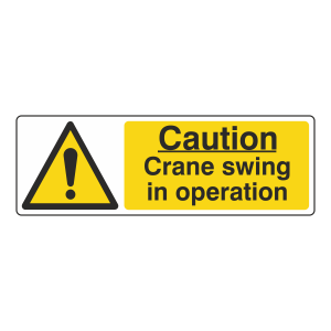 Caution Crane Swing In Operation Sign (Landscape)