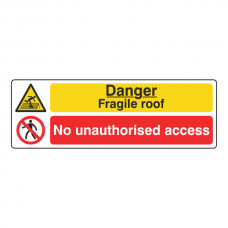 Danger Fragile Roof / No Unauthorised Access Sign (Landscape)