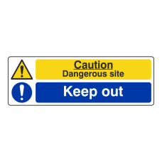 Caution Dangerous Site / Keep Out Sign