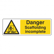 Danger Scaffolding Incomplete Sign (Landscape)