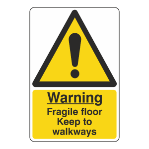 Fragile Floor Keep To Walkways Sign
