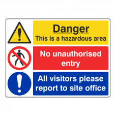 Hazardous Area / No Entry / Report To Office Sign