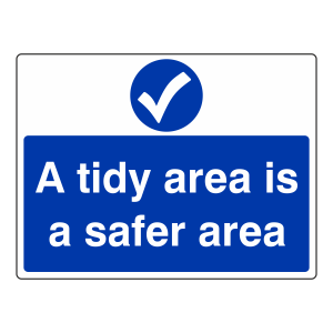 A Tidy Area Is A Safer Area Sign (Large Landscape)