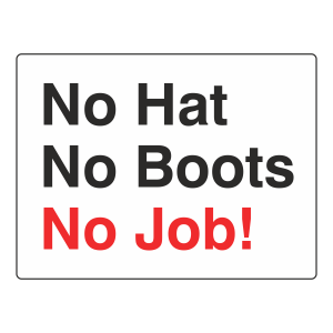 No Hat, No Boots, No Job! Sign (Large Landscape)