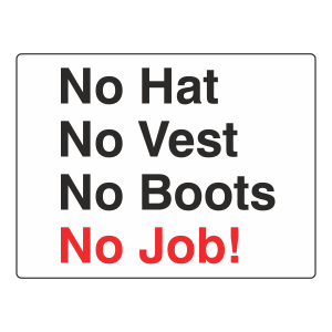 No Hat, No Vest, No Boots, No Job! Sign (Large Landscape)