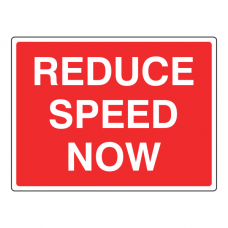 Reduce Speed Now Sign