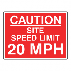Caution Site Speed Limit 20 MPH Sign