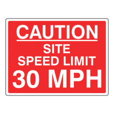 Caution Site Speed Limit 30 MPH Sign