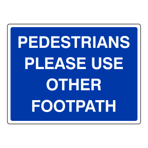 Pedestrians Use Other Footpath Sign