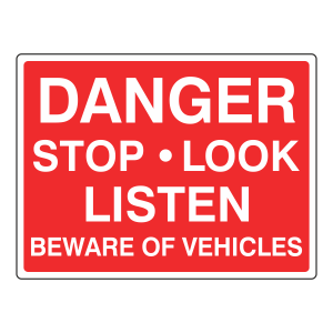 Danger Stop Look Listen Sign