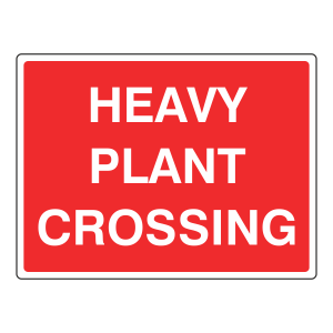 Heavy Plant Crossing Traffic Sign