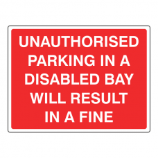 Unauthorised Parking In Disabled Bay Sign